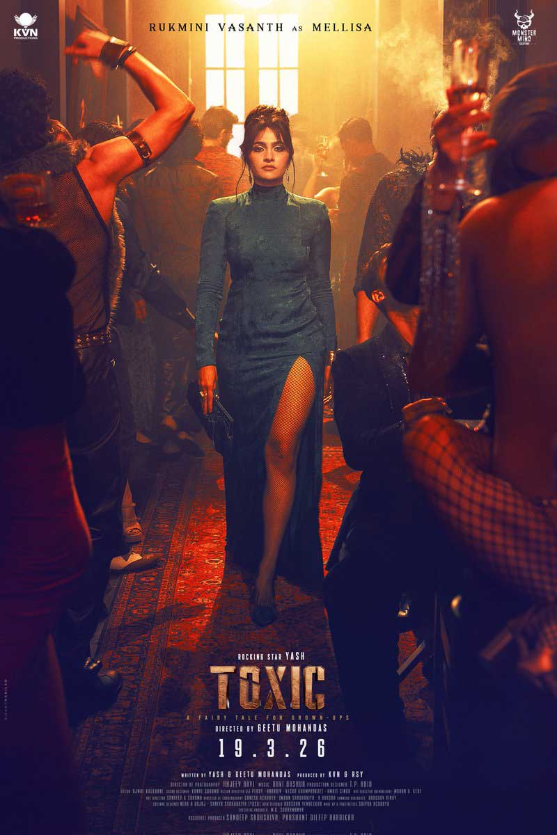 Toxic Movie Review Telugu: కె.జి.ఎఫ్ తర్వాత బాక్సాఫీస్ దగ్గర యశ్ మాస్ ర్యాంపేజ్, ఇంతకీ ‘టాక్సిక్’ ఎలా ఉంది? థియేటర్కి వెళ్లేంత వర్త్ ఉందా? - NaaTV Telugu Toxic Movie Review - Rukmini Vasanth as MELLISAFirst Look Poster